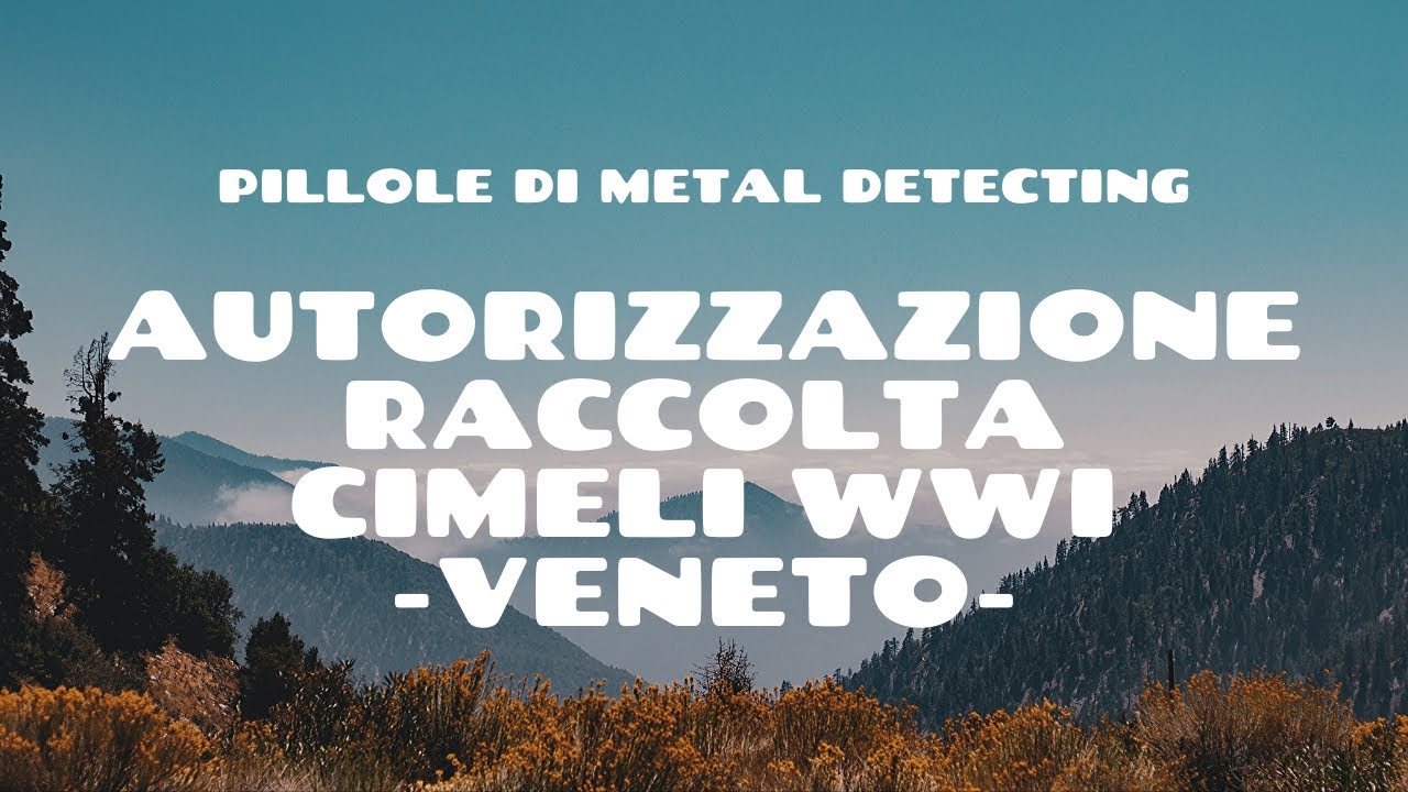 Veneto Autorizzazione Raccolta Cimeli Grande Guerra