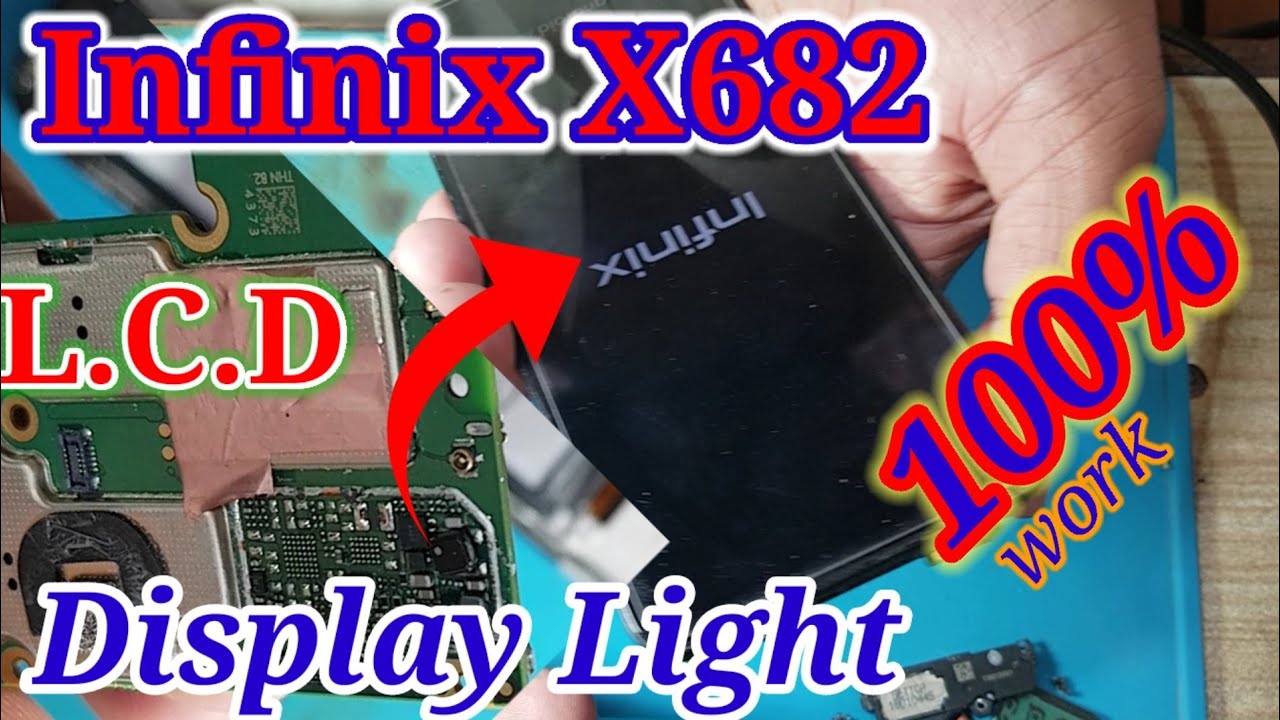 infinix x682 Display Light Problem x682c x682b x680 hot10 paly l c d  Backlight Solution100%  G R Z