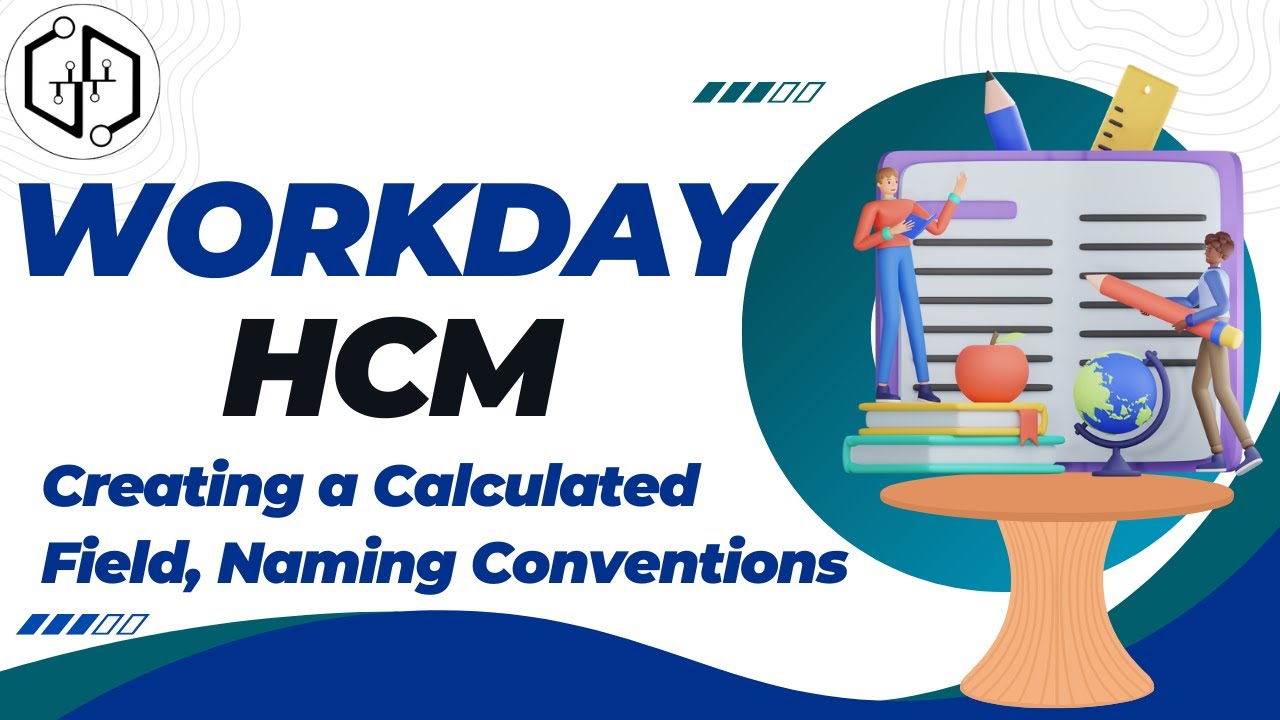 Workday HCM: создание вычисляемого поля, правила именования в Workday HCM | Курс Workday HCM | uD...