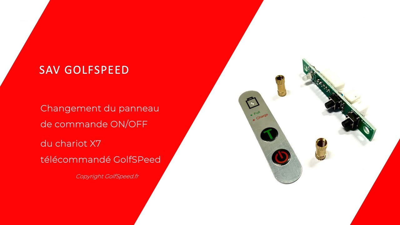 SAV - GOLFSPEED.FR : Tuto de changement de panneau ON/OFF de chariot de golf X7 télécommandé.