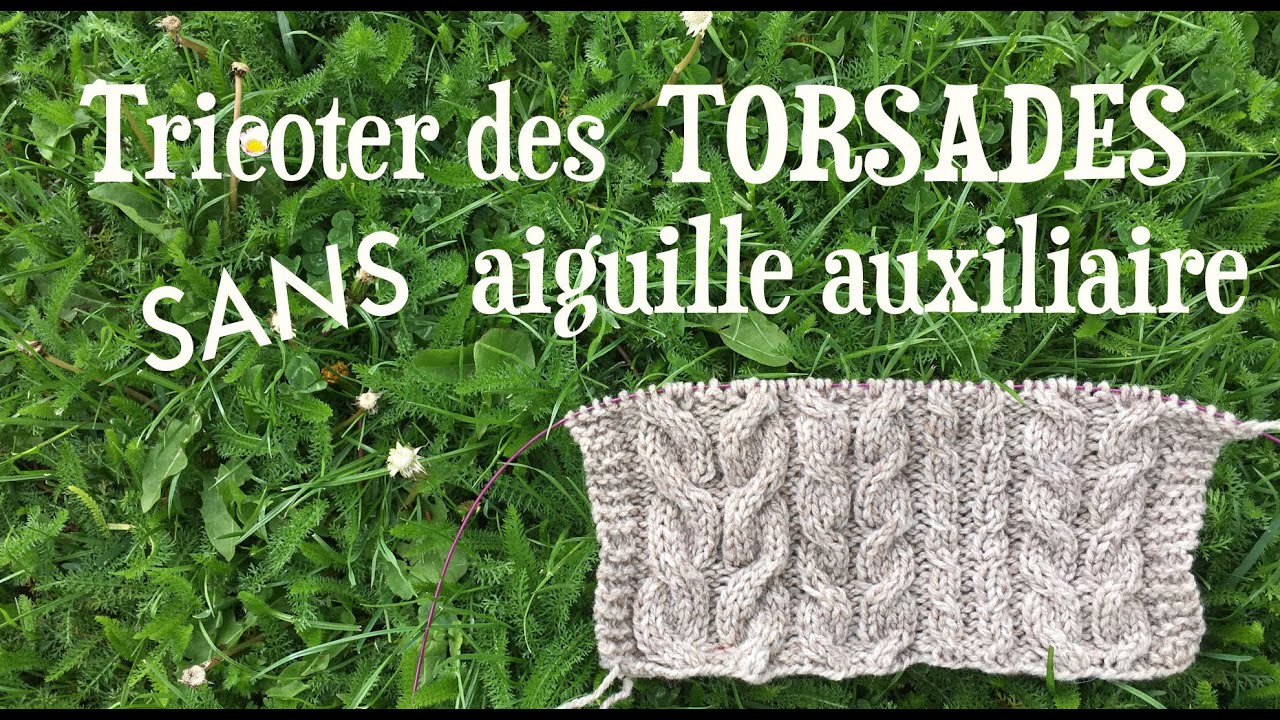 Tricoter les torsades sans aiguille auxiliaire