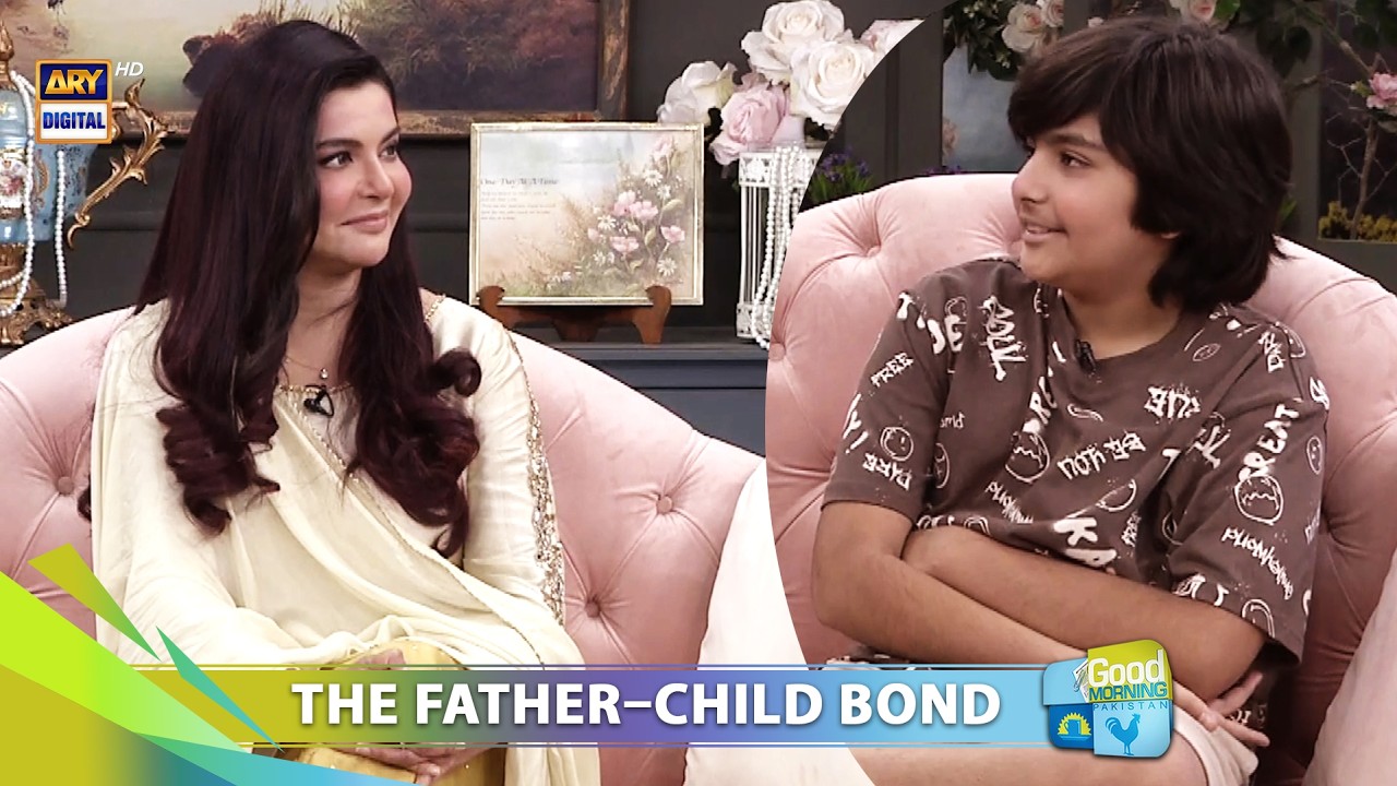 The Father Child Connection | Yasir Nawaz | Balaj Yasir | Good Morning Pakistan