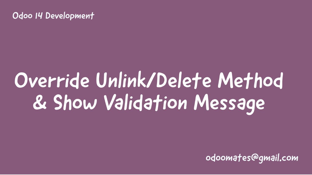 47. Override Unlink Method In Odoo || Show Validation Message In Odoo || Override Delete Method