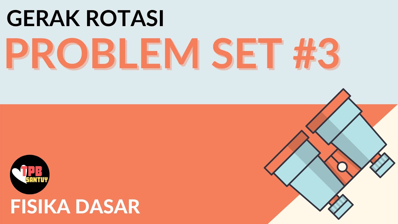Problem Set Gerak Rotasi | Part 3 | Katrol Berotasi