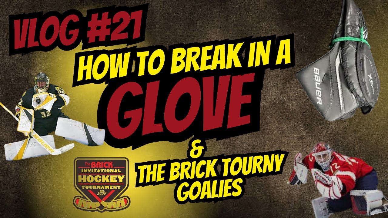 HOW TO BREAK IN A GLOVE & The Brick Tournament