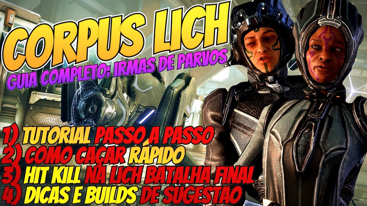 COMO CAÇAR CORPUS LICH (IRMÃS DE PARVOS) RÁPIDO E FÁCIL! - Guia Completo | Warframe