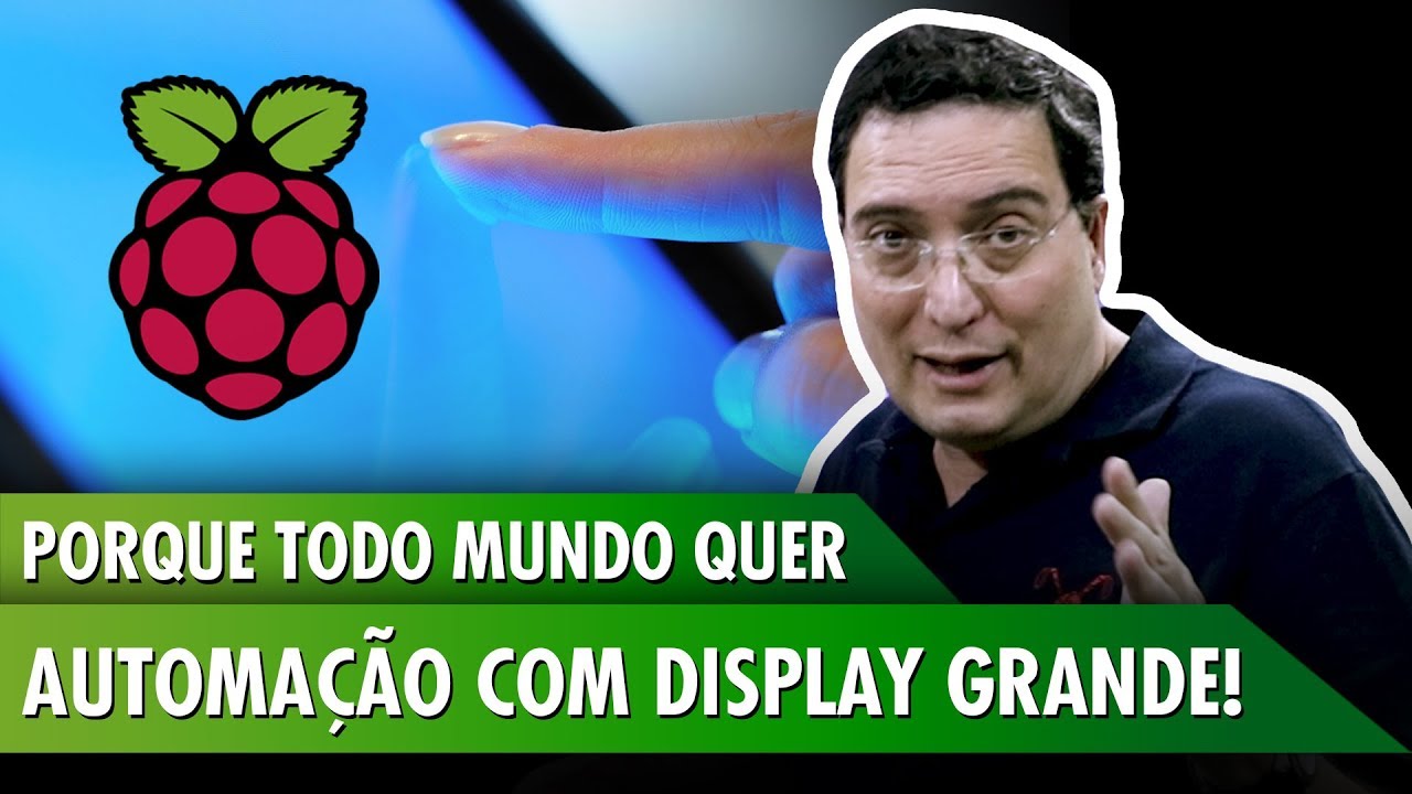 Porque todo mundo quer automação com display grande!