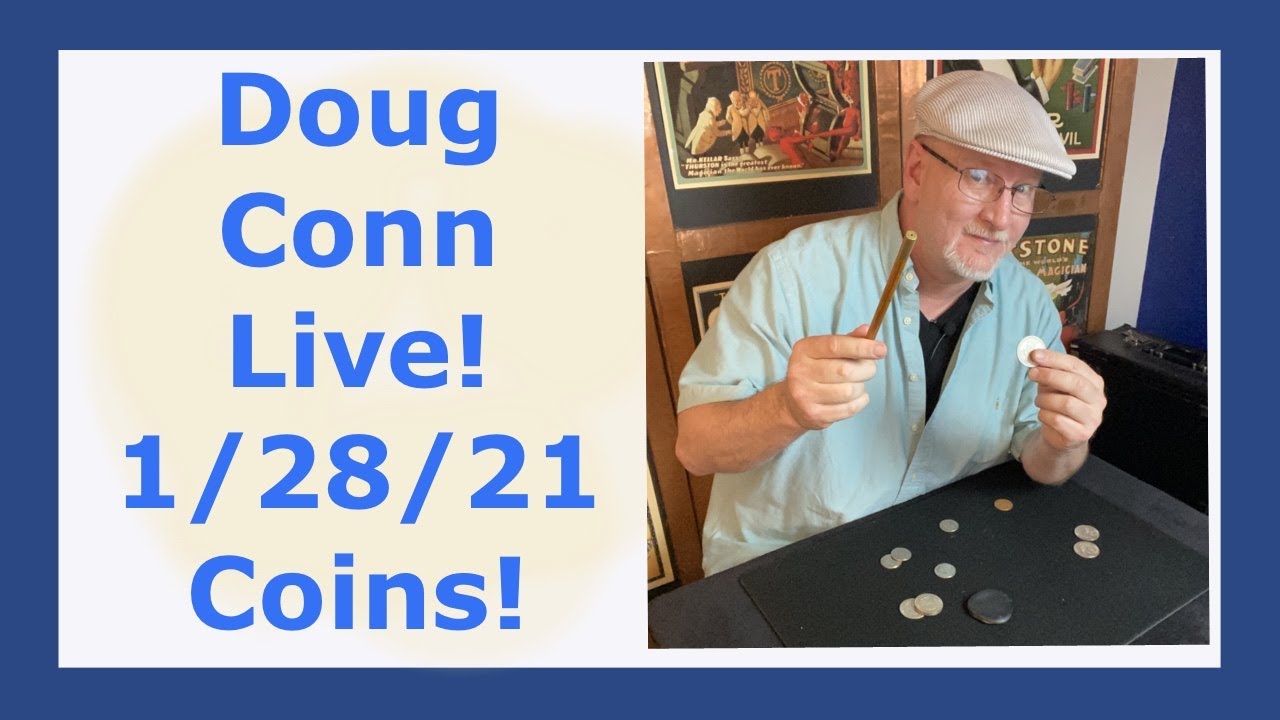 Doug Conn Magician: COIN MAGIC Live! 1/28/21
