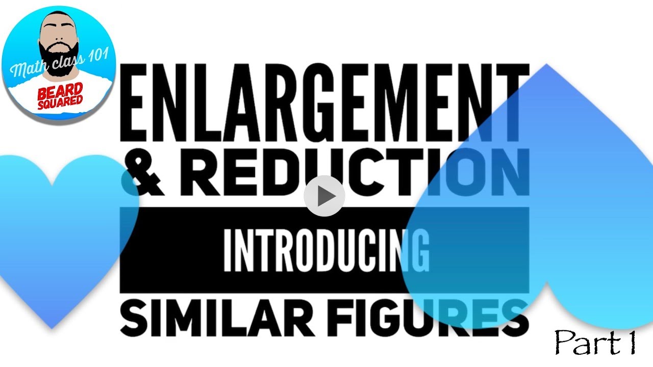 Similar Figures (part 1) Using Enlargement & Reduction | Beard Squared