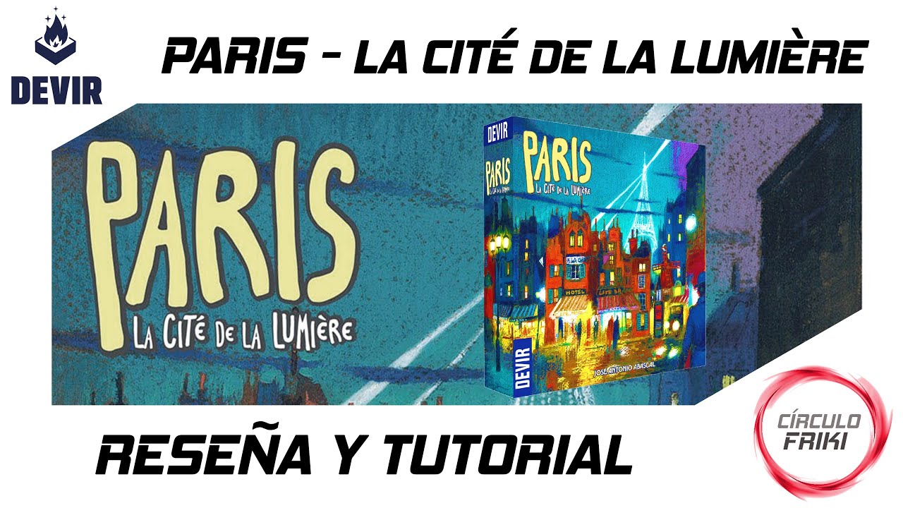 ⭕ PARIS: LA CITÉ DE LA LUMIÈRE ✨ Reseña, Cómo se juega / Tutorial, Opinión ✨ - Devir
