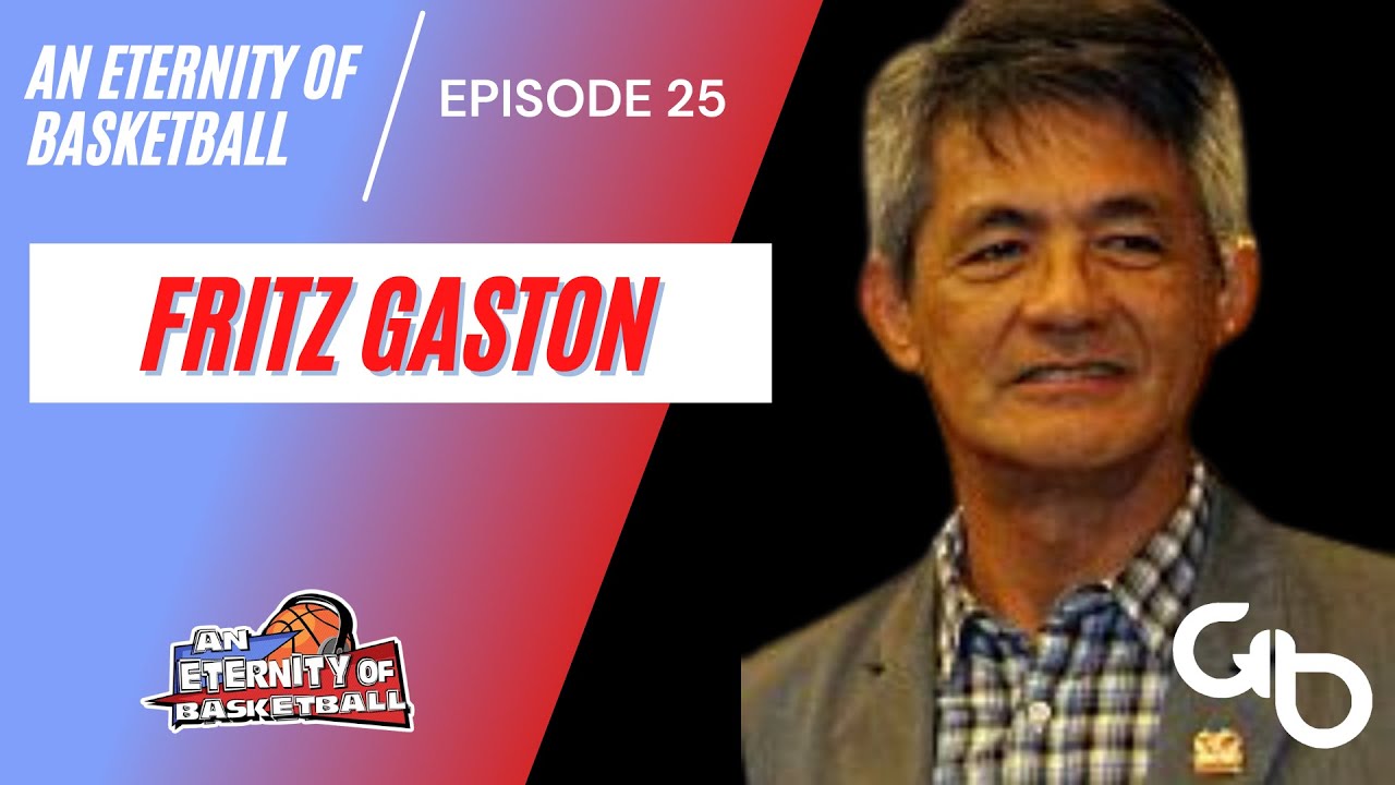 An Eternity of Basketball EPISODE 25: Fritz Gaston