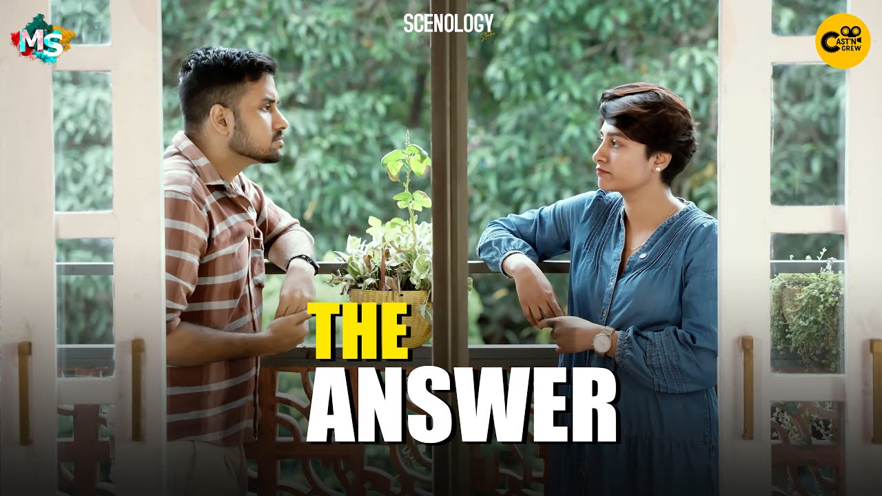 THE ANSWER - MALAYALAM ROMANTIC SHORT FILM | M S Entertainments | Scenology Studio