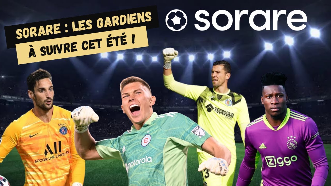 SORARE: les gardiens à suivre cet été !