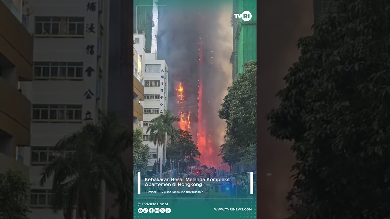 Kebakaran Besar Melanda Kompleks Apartmen Di Hongkong