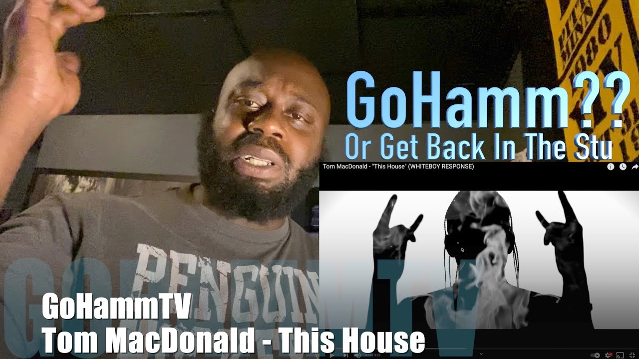 Tom MacDonald - This House [GoHammTV ReACTion]