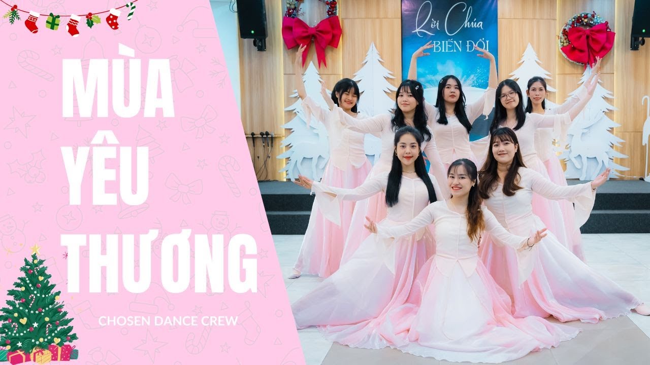MÙA YÊU THƯƠNG | MÚA GIÁNG SINH | CHOSEN DANCE CREW