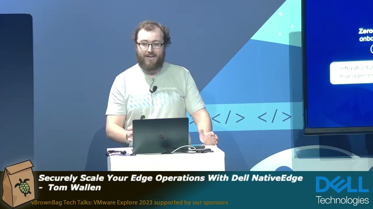Securely Scale Your Edge Operations With Dell NativeEdge - Tom Wallen