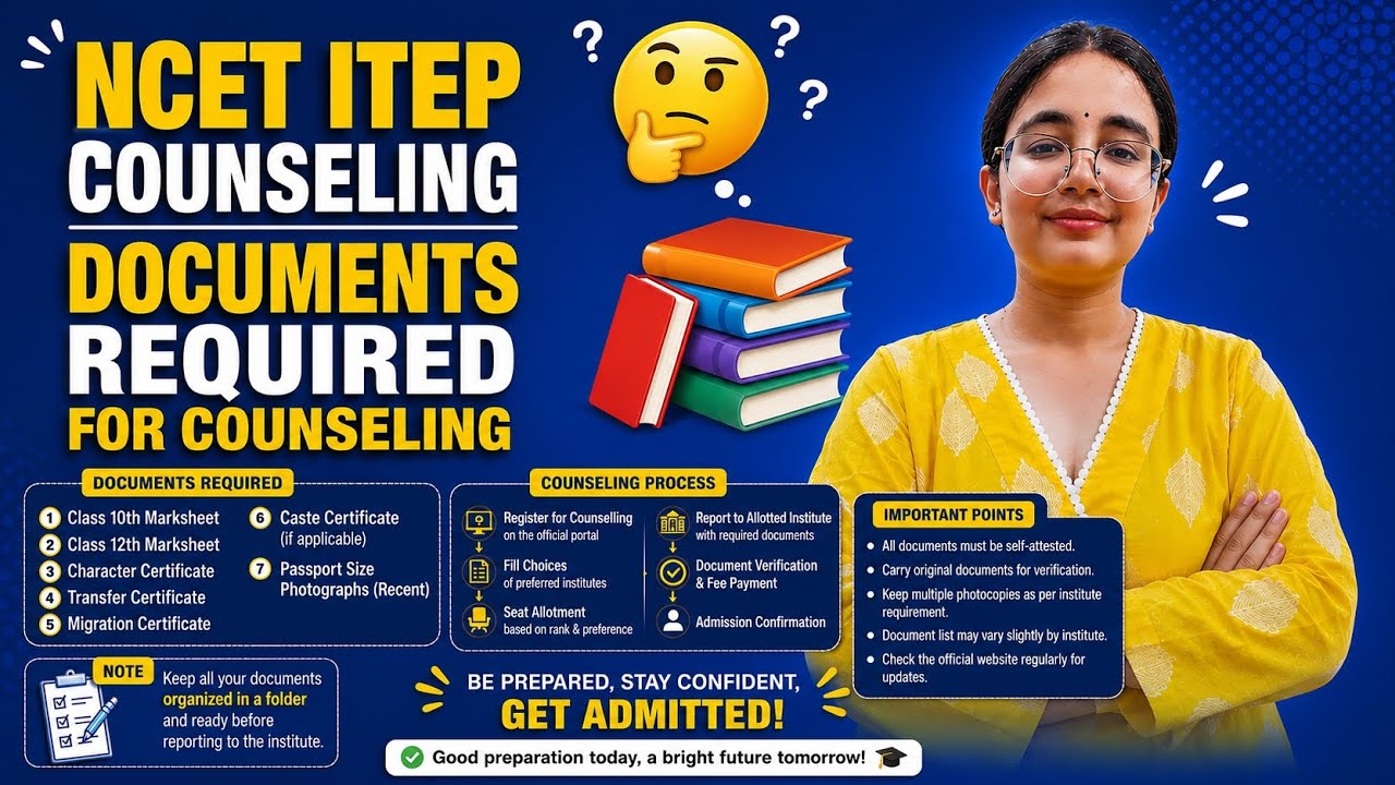 NCET ITEP counseling 2026 documents required for counseling 🔥complete information ✅️