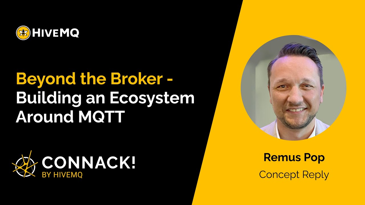 CONNACK! 2025 Keynote: Beyond the Broker - Building an Ecosystem Around MQTT