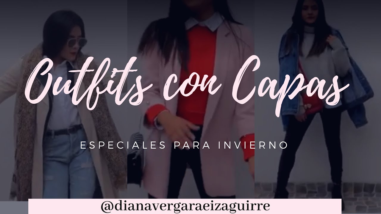 OUTFITS CON CAPAS ( LOOKS INVIERNO)  | DIANA VERGARA