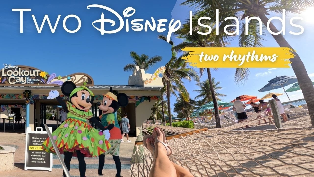 Two Disney Cruise Islands, Two Very Different Experiences