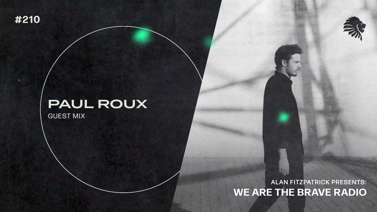 We Are The Brave Radio 210 (Guest Mix from Paul Roux)