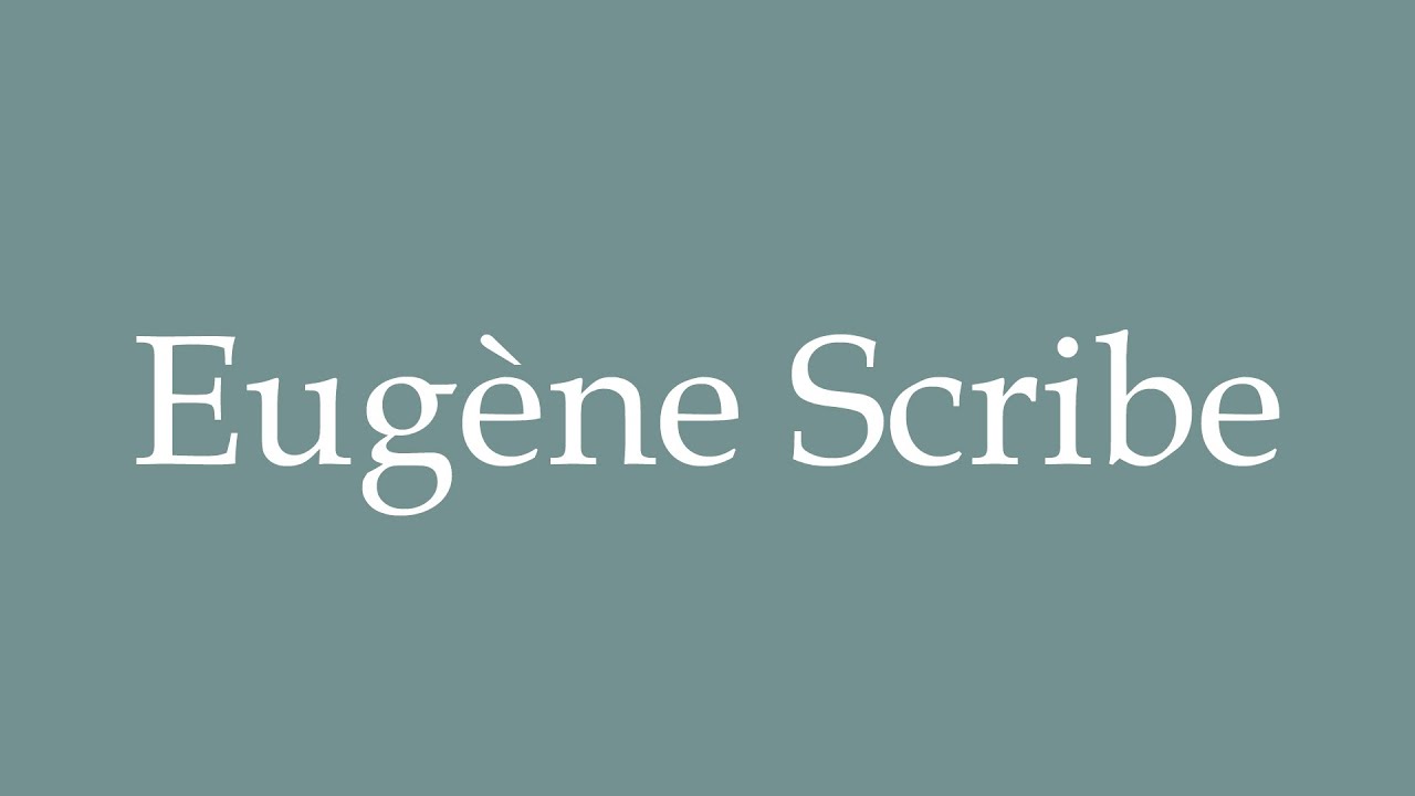 How to Pronounce ''Eug&egrave;ne Scribe'' Correctly in French