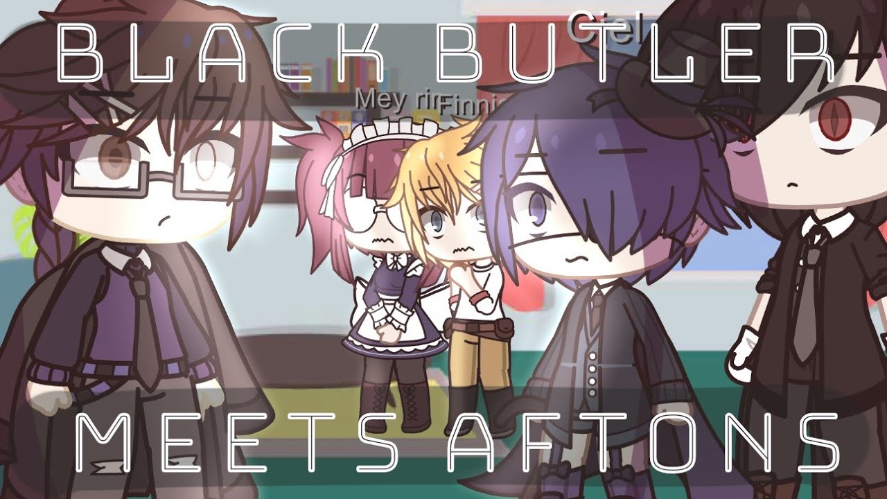 Black butler meets Aftons Ep 1 //Gacha club//