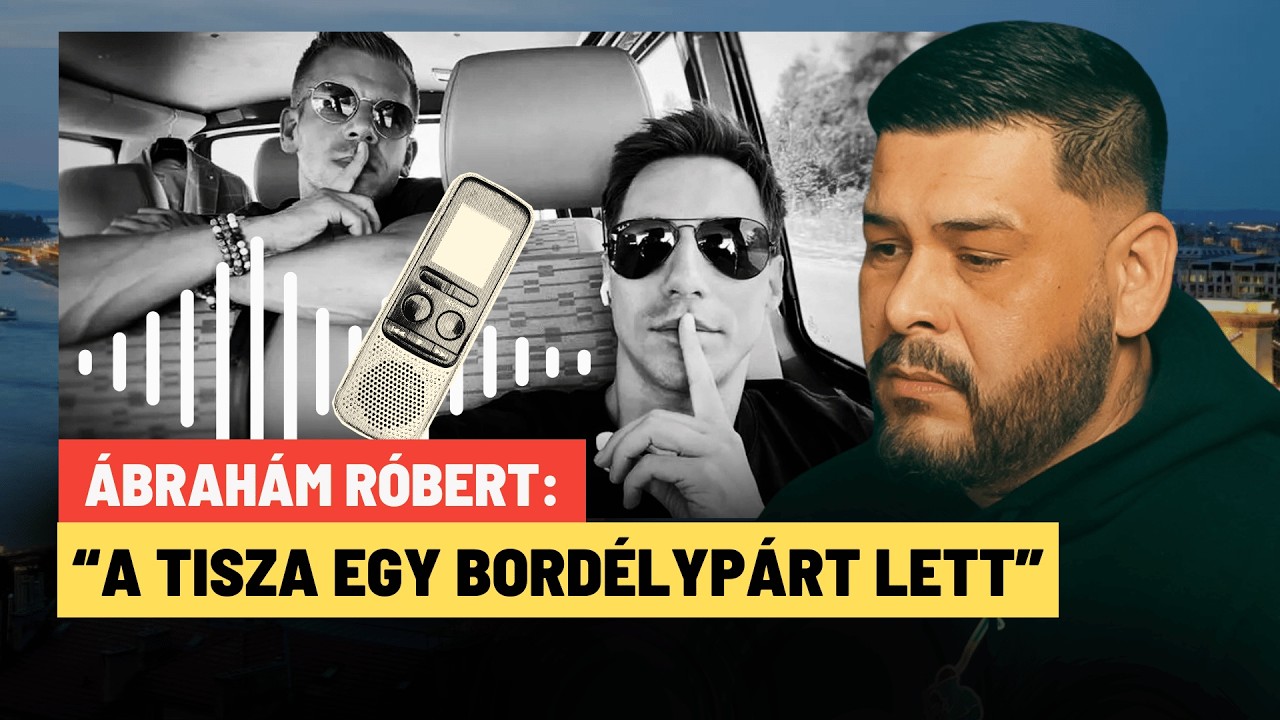 Titkos felv&eacute;tel Magyar P&eacute;ter szexu&aacute;lis szok&aacute;sair&oacute;l: reag&aacute;lt a Tisza eln&ouml;ke - &Aacute;brah&aacute;m R&oacute;bert