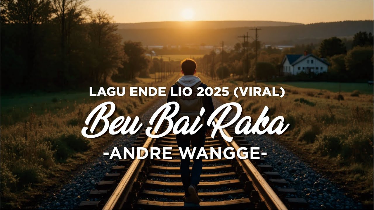 BEU BAI RAKA (LAGU ENDE LIO) | LIRIK & TERJEMAHAN | CIPTAAN ANDRE WANGGE