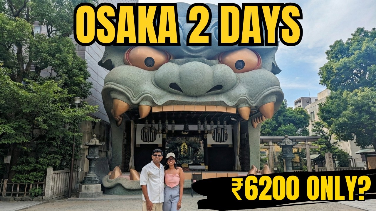Osaka Budget Guide: 2 Days for ₹6200 (Full Itinerary + Cost) 🇯🇵