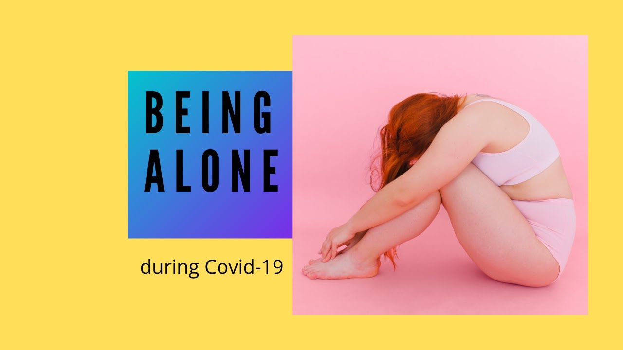 BEING ALONE DURING COVID 19. Dr. Lori Buckley. Being alone vs feeling lonely.