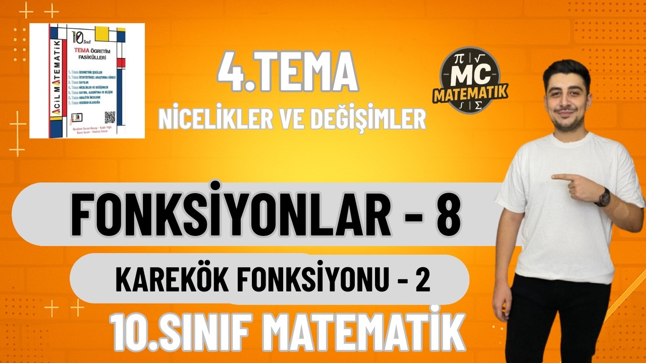 KAREKÖK FONKSİYONU 2 | FONKSİYONLAR - 8 | 4.TEMA 8.DERS | 10.Sınıf Matematik | 2026