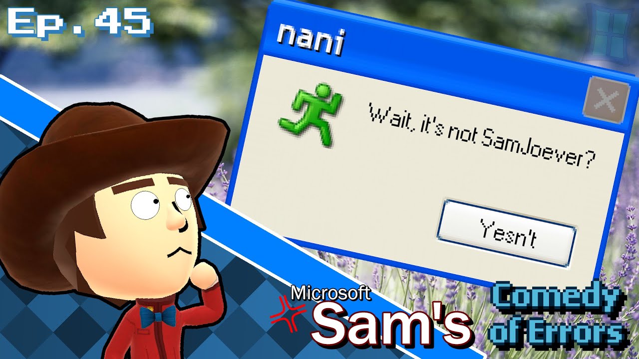 Microsoft Sam's Comedy of Errors (Ep. 45): Return of the Errors