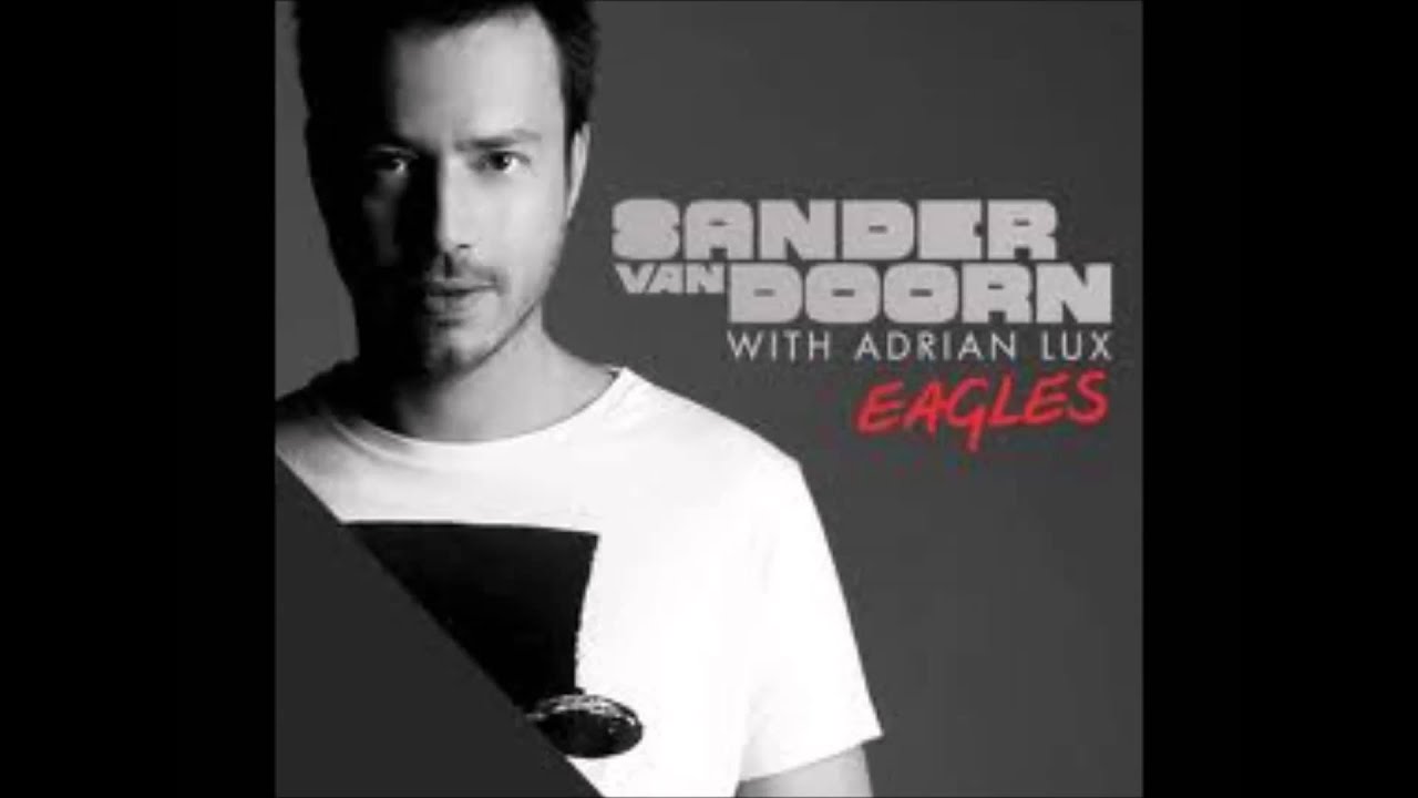 Sander van Doorn & Adrian Lux - Eagles