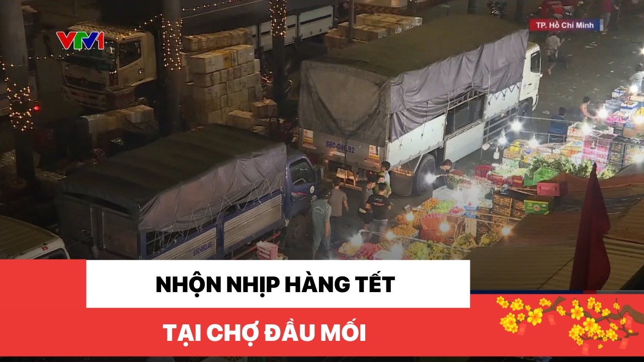 Nhộn nhịp hàng Tết tại Chợ đầu mối