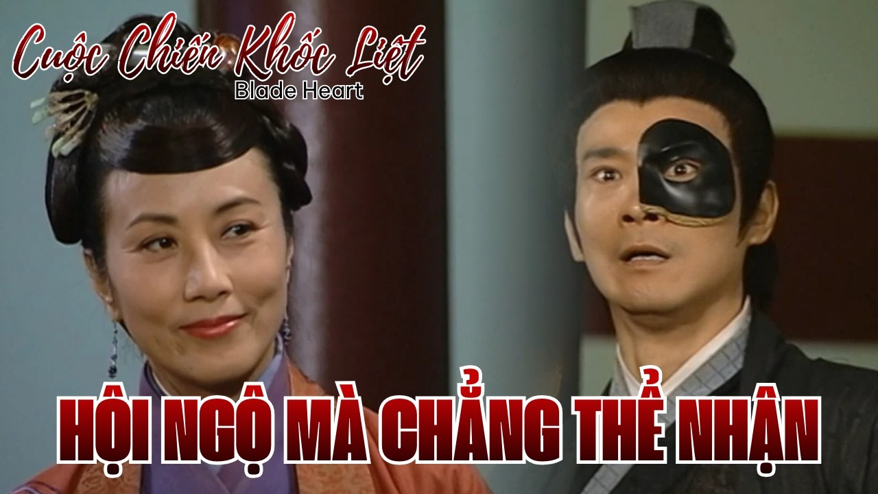 Cuộc Chiến Khốc Liệt cắt tập 7_Hội ngộ mà chẳng thể nhận