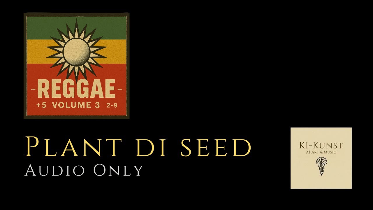 🎶 Plant di seed | 🌴| Roots Reggae / Dub | AI-generated