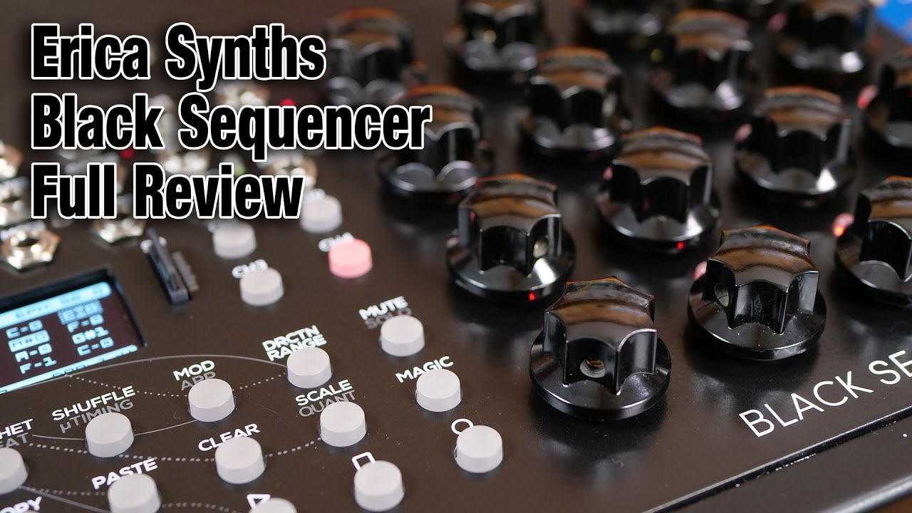 Erica Synths Black Sequencer full review