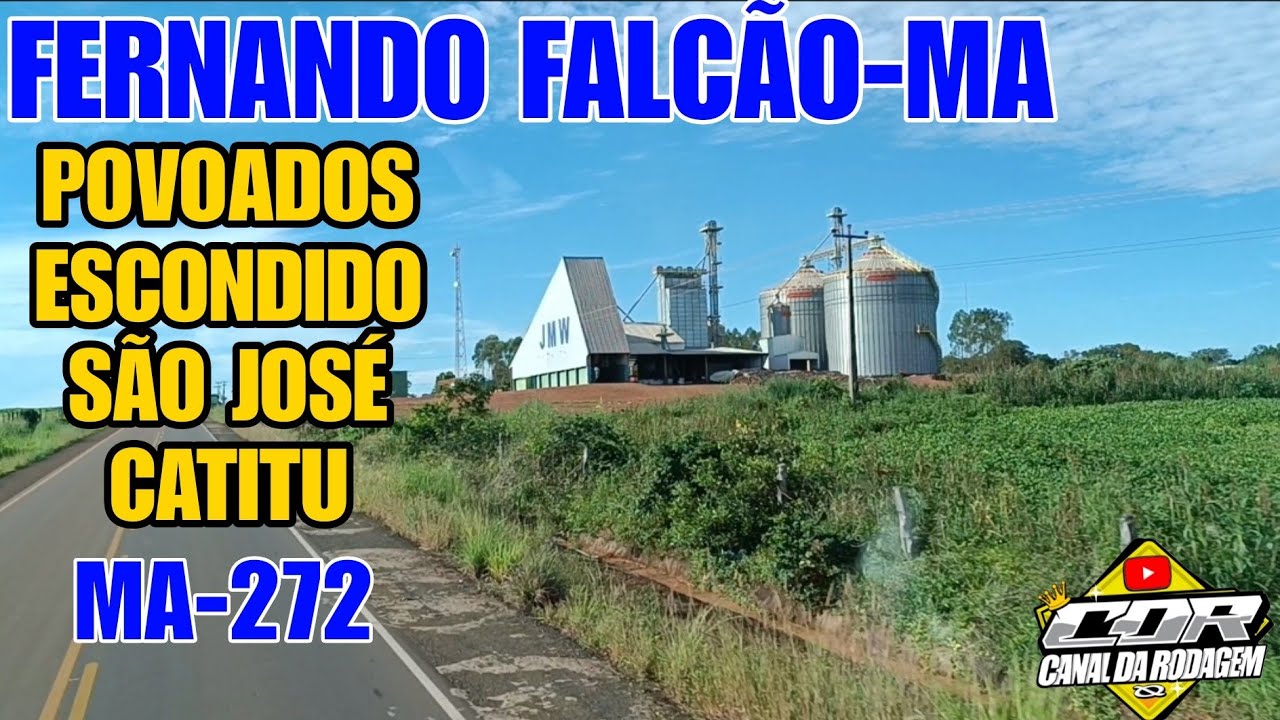 CONHEÇAM OS POVOADOS ESCONDIDO, SÃO JOSÉ, E CATITU NA MA-272 FERNANDO FALCÃO-MA.