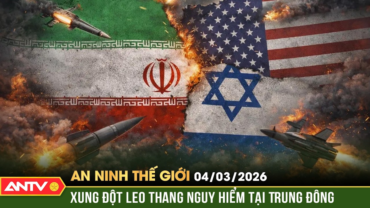 An ninh Thế giới ngày 4/3: Xung đột leo thang nguy hiểm, Trung Đông chìm trong khói lửa | ANTV