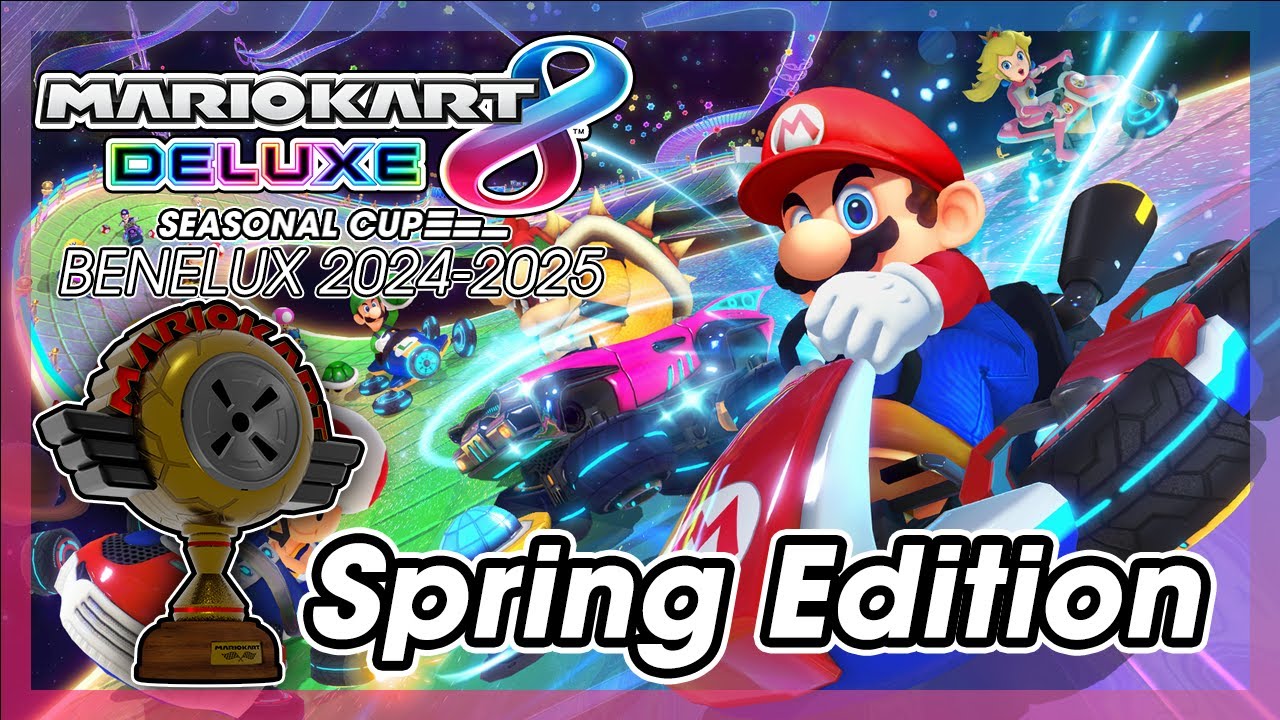 Mario Kart 8 Deluxe Seasonal Cup Benelux Spring Edition 2024 - WorldLive Gaming