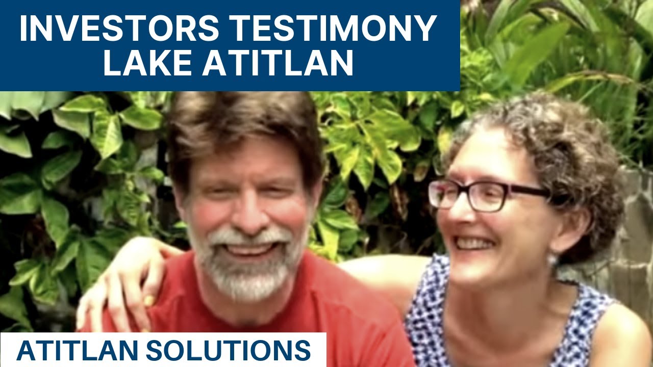 Investors Testimony in Lake Atitlan Real Estate Guatemala