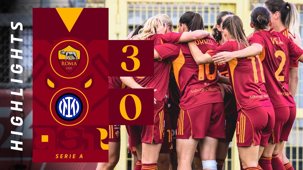 ROMA 3-0 INTER | SERIE A FEMMINILE 2025-26