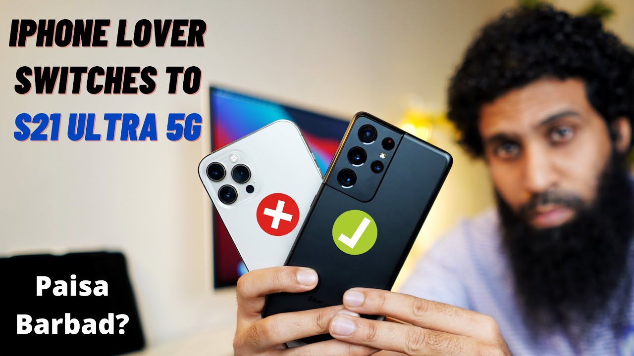 Switching to S21 Ultra 5g from iPhone 12 Pro Max | iPhone user switches to S21 Ultra 5g