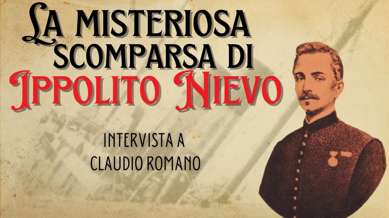 La misteriosa scomparsa di Ippolito Nievo - Intervista a Claudio Romano