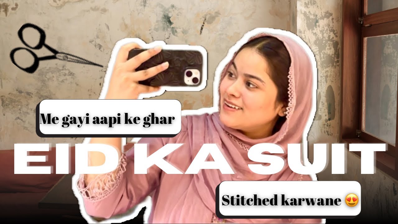 Roza Iftar Kiya Or Aapi Se Silwaya Eid Ka Suit 🤩 | ALISHA SAIFI |