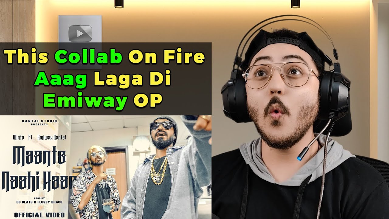 EMIWAY - MAANTE NAAHI HAAR Ft. MINTA | WannaBe StarKid (REACTION / REVIEW)