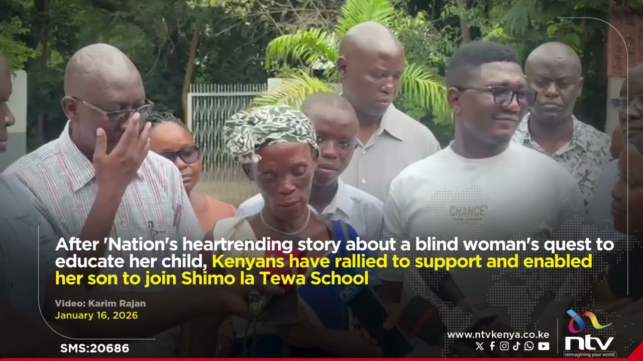 After 'Nation' story, Kenyans rally to support blind woman in quest to educate her child
