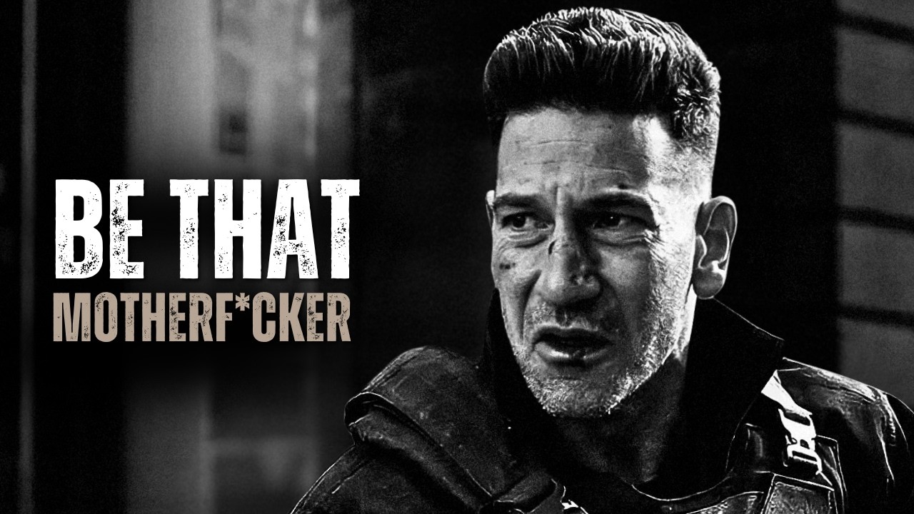BE THAT MOTHERF*CKER - Motivational Speech